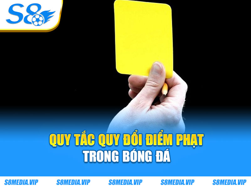 Quy tắc quy đổi điểm phạt trong bóng đá