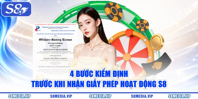 4 bước kiểm định trước khi nhận giấy phép hoạt động S8