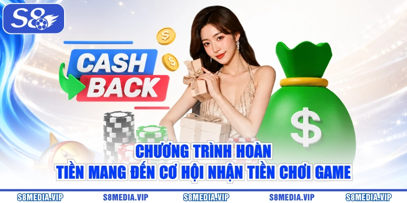 Chương trình hoàn tiền mang đến cơ hội nhận tiền chơi game