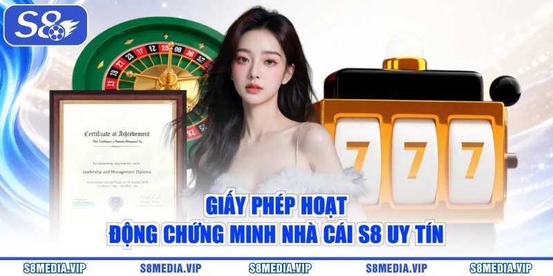 Giấy phép hoạt động chứng minh nhà cái S8 uy tín