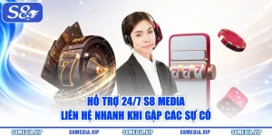 Hỗ Trợ 24/7 S8 Media - Liên Hệ Nhanh Khi Gặp Các Sự Cố